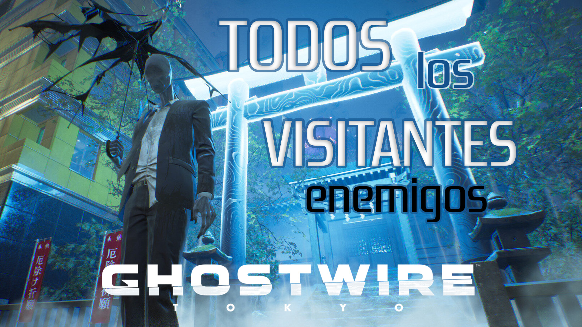 guia de todos los visitantes enemigos en ghostwire tokio ps5