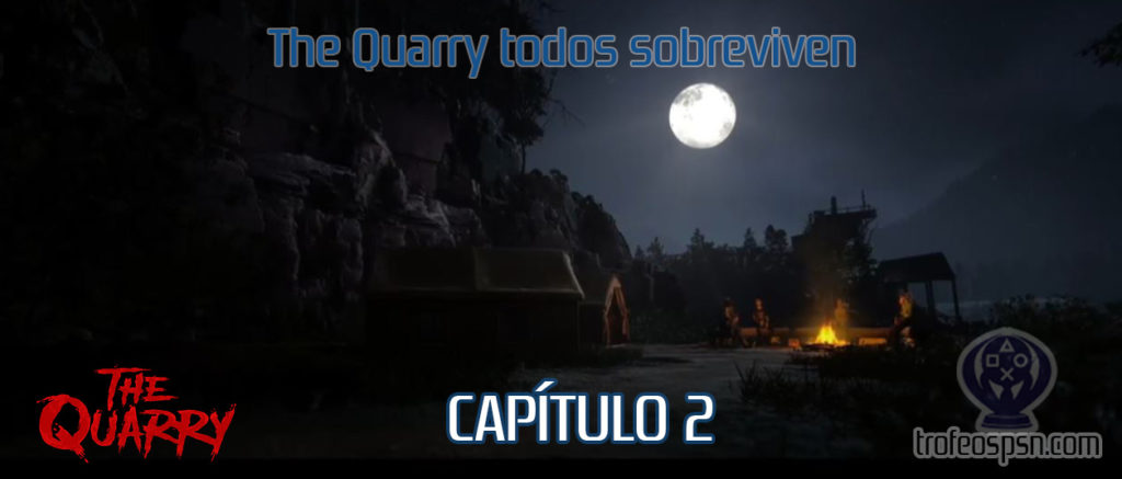Guía the quarry todos sobreviven - capitulo 2