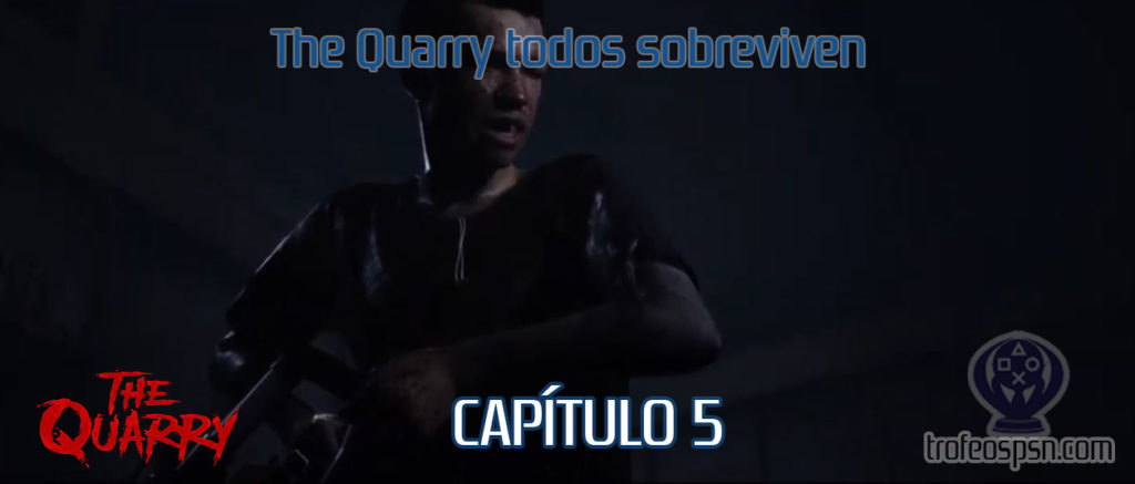 Guía the quarry todos sobreviven - capitulo 5